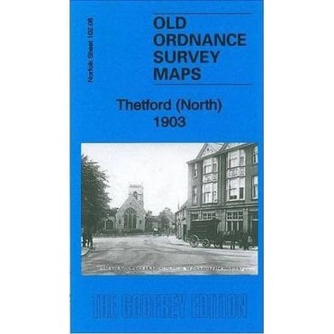 Thetford (North) 1903 (Norfolk Sheet 102.08) - Old OS Maps
