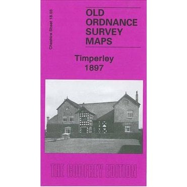Timperley 1897 (Cheshire Sheet 18.03) - Old OS Maps