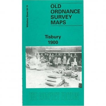 Tisbury 1900 (Wiltshire Sheet 64.15) - Old OS Maps