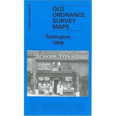 Tottington 1908 (Lancashire Sheet 87.04) - Old OS Maps