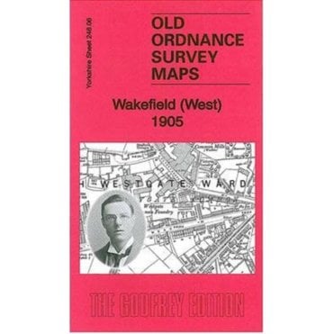Wakefield (West) 1905 (Yorkshire Sheet 248.06) - Old OS Maps
