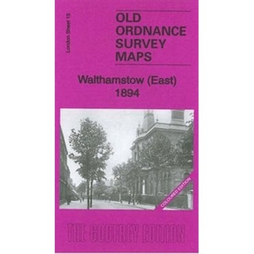 Walthamstow East 1894 (Part Coloured Edition) (London Sheet 15.2) - Old OS Maps