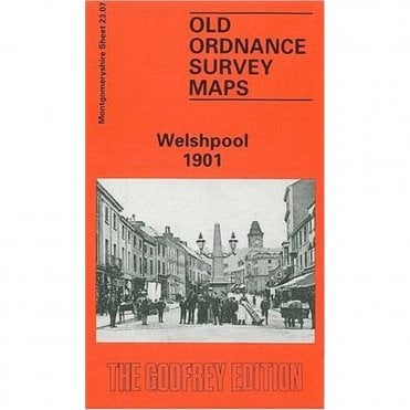 Welshpool 1901 (Montgomery Sheet 23.07) - Old OS Maps