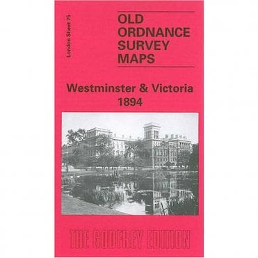 Westminster & Victoria 1894 (London Sheet 75.2) - Old OS Maps