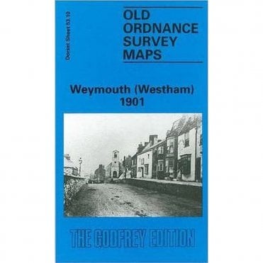 Weymouth (Westham) 1901 (Dorset Sheet 53.10) - Old OS Maps