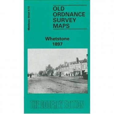 Whetstone 1897 (Middlesex Sheet 6.12) - Old OS Maps