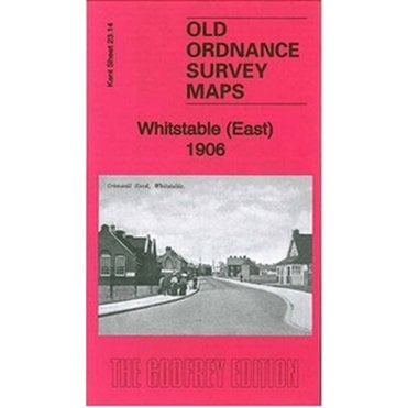 Whitstable (East) 1906 (Kent Sheet 23.14) - Old OS Maps