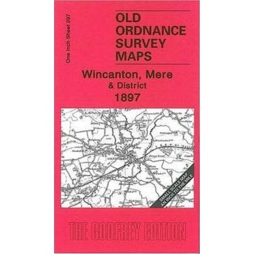 Wincanton, Mere & District 1897 (Inch To The Mile Sheet 297) - Old OS Maps