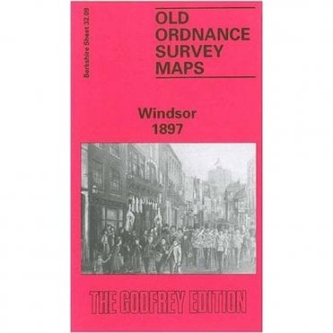 Windsor 1897 (Berkshire Sheet 32.09) - Old OS Maps