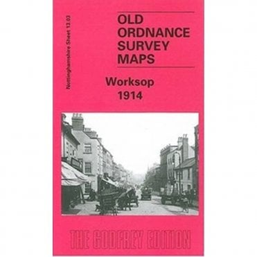 Worksop 1914 (Nottinghamshire Sheet 13.03) - Old OS Maps