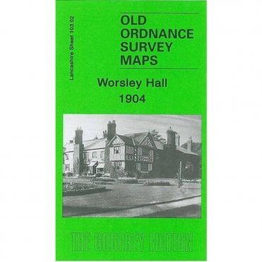 Worsley Hall 1904 (Lancashire Sheet 103.02) - Old OS Maps
