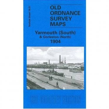 Yarmouth (South) 1904 (Norfolk Sheet 78.07) - Old OS Maps