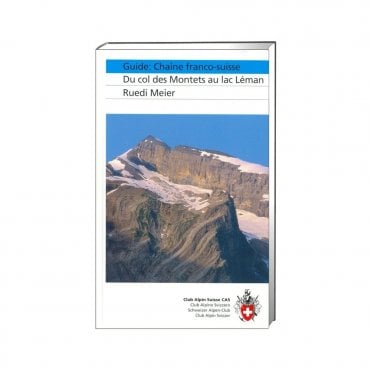 Alpine Hiking - Franco-Swiss chain, the Col des Montets to Lake Geneva (French Language)