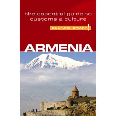 Armenia - Culture Smart! The Essential Guide to Customs & Culture