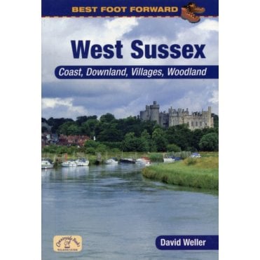 Best Foot Forward: West Sussex (Coast & Country Walks)