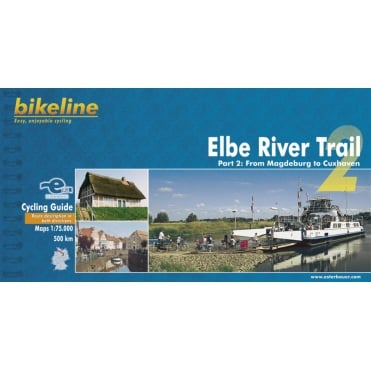 Bikeline Guide: Elbe River Trail 2 - Magdeburg to Cuxhaven