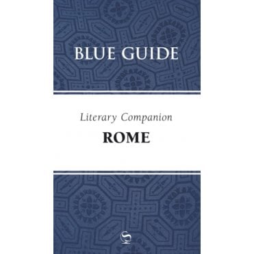 Blue Guide: Literary Companion Rome : 2