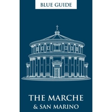Blue Guide: the Marche & San Marino 2nd Edition