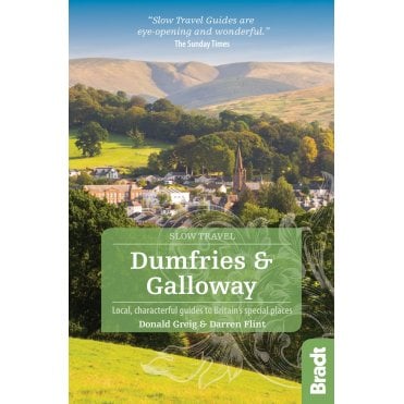 Bradt Guide: Dumfries and Galloway (Slow Travel)