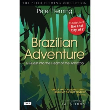 Brazilian Adventure : A Quest into the Heart of the Amazon