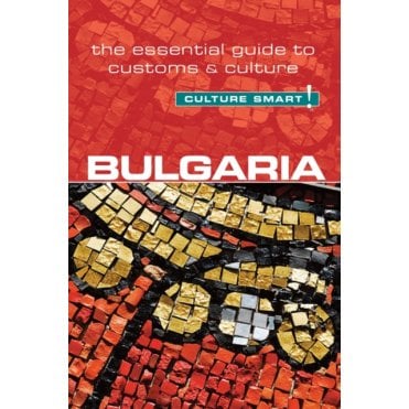 Bulgaria - Culture Smart!