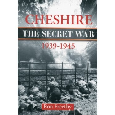 Cheshire: The Secret War 1939-1945
