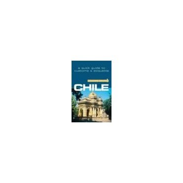 Chile - Culture Smart! The Essential Guide to Customs & Culture