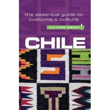 Chile - Culture Smart! The Essential Guide to Customs & Culture