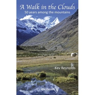 A Walk in the Clouds : 50 Years Among the Mountains