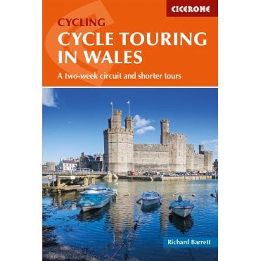 Cycle Touring in Wales : A two-week circuit and shorter tours