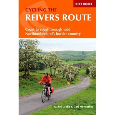 Cycling the Reivers Route : Coast to coast through wild Nort