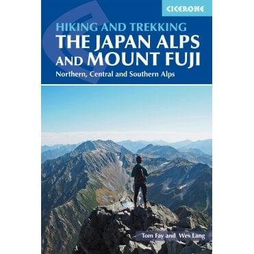 Hiking and Trekking in the Japan Alps and Mount Fuji : Northern, Central and Southern Alps