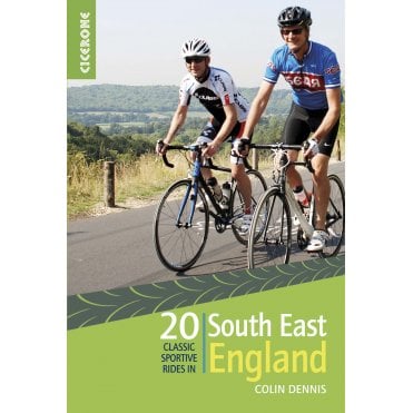 20 Classic Sportive Rides in South East England : Graded routes on cycle-friendly roads between Kent, Oxford and the New Forest