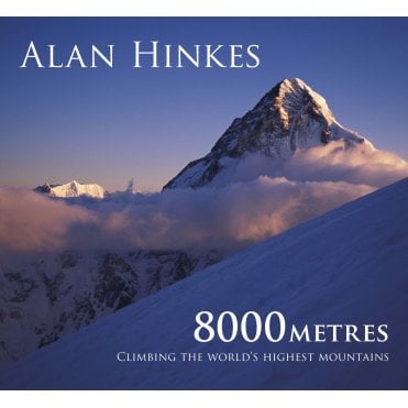 8000 metres : Climbing the World's highest mountains