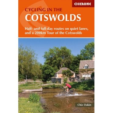 Cycling in the Cotswolds : 21 half and full-day cycle routes, and a 4-day 200km Tour of the Cotswolds