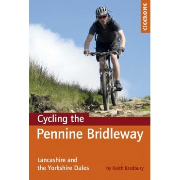 Cycling the Pennine Bridleway : Lancashire and the Yorkshire Dales, plus 11 day rides