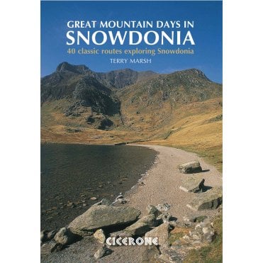 Great Mountain Days in Snowdonia : 40 classic routes exploring Snowdonia