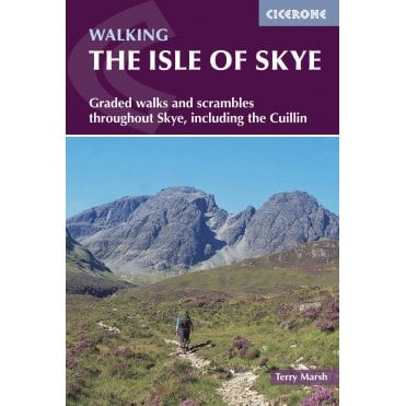 The Isle of Skye : Graded walks and scrambles throughout Skye, including the Cuillin