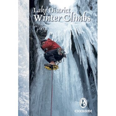 Lake District Winter Climbs : Snow, ice and mixed climbs in the English Lake District