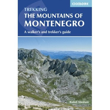 The Mountains of Montenegro : A Walker's and Trekker's Guide