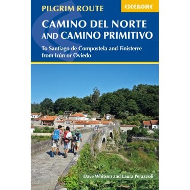 The Camino del Norte and Camino Primitivo : To Santiago de Compostela and Finisterre from Irun or Oviedo