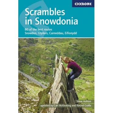 Scrambles in Snowdonia : Snowdon, Glyders, Carneddau, Eifionydd and outlying areas