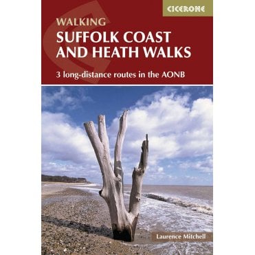 Suffolk Coast and Heath Walks : 3 long-distance routes in the AONB: the Suffolk Coast Path, the Stour and Orwell Walk and the Sandlings Walk