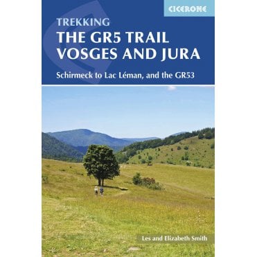The GR5 Trail - Vosges and Jura : Schirmeck to Lac Leman, and the GR53