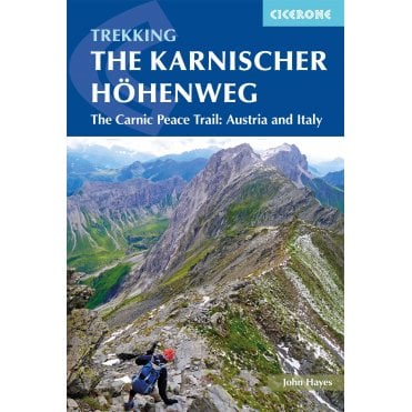 The Karnischer Hohenweg : A 1-2 week trek on the Carnic Peace Trail: Austria and Italy