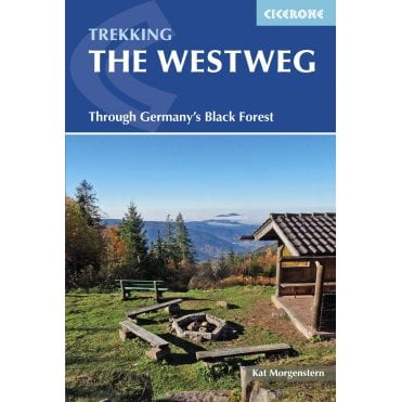 The Westweg : Through Germany's Black Forest
