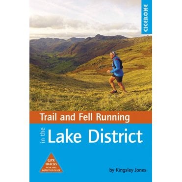 Trail and Fell Running in the Lake District : 40 routes in the National Park including classic routes