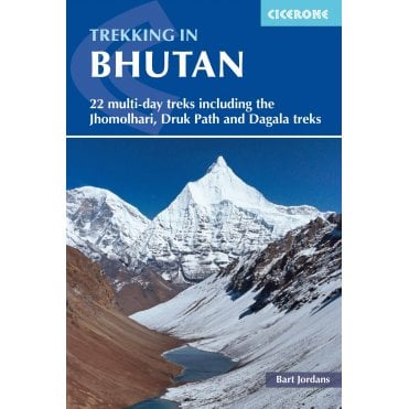 Trekking in Bhutan : 22 multi-day treks including the Lunana 'Snowman' Trek, Jhomolhari, Druk Path and Dagala treks