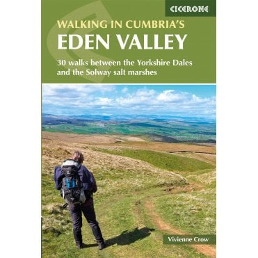 Walking in Cumbria's Eden Valley : 30 walks between the Yorkshire Dales and the Solway salt marshes
