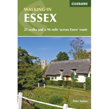 Walking in Essex : 25 walks and a 96 mile 'across Essex' route